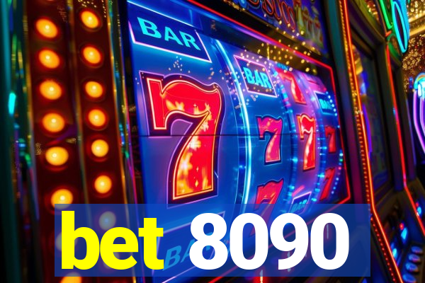 bet 8090